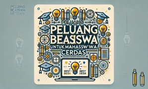 Peluang Beasiswa Hebat untuk Mahasiswa Cerdas