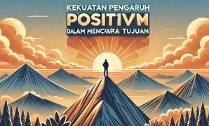 Kekuatan Pengaruh Positif dalam Mencapai Tujuan