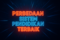 Perbedaan Sistem Pendidikan Terbaik