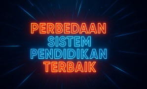 Perbedaan Sistem Pendidikan Terbaik