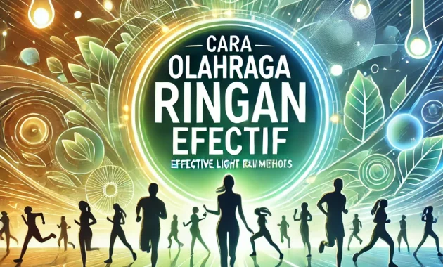Cara Olahraga Ringan Efektif