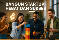 Bangun Startup Hebat dan Sukses