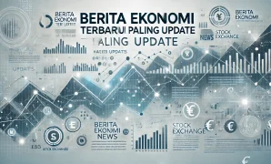 Berita Ekonomi Terbaru Paling Update