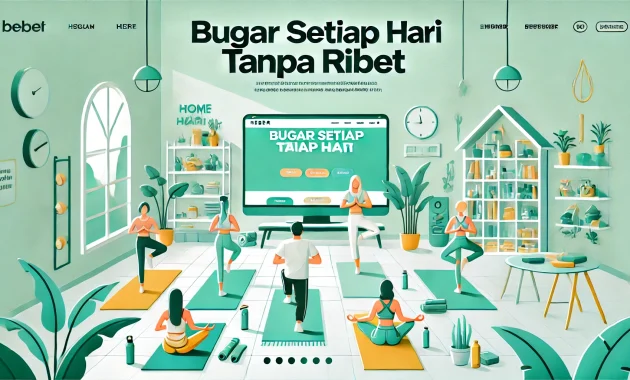 Bugar Setiap Hari Tanpa Ribet