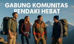 Gabung Komunitas Pendaki Hebat
