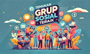 Temukan Grup Sosial Terbaik