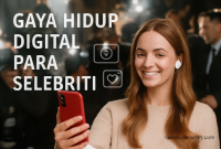 Gaya Hidup Digital Para Selebriti