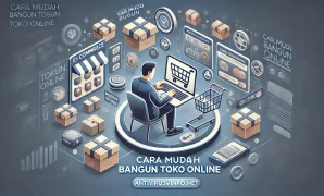 Cara Mudah Bangun Toko Online