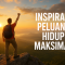 Inspirasi Peluang Hidup Maksimal