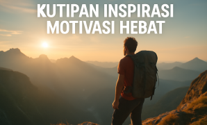 Kutipan Inspirasi Motivasi Hebat