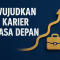 Wujudkan Karier Masa Depan