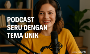 Podcast Seru dengan Tema Unik
