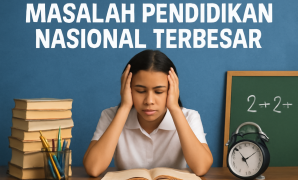 Masalah Pendidikan Nasional Terbesar