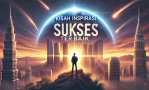 Kisah Inspirasi Sukses Terbaik