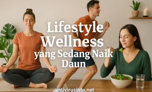 Lifestyle Wellness yang Sedang Naik Daun