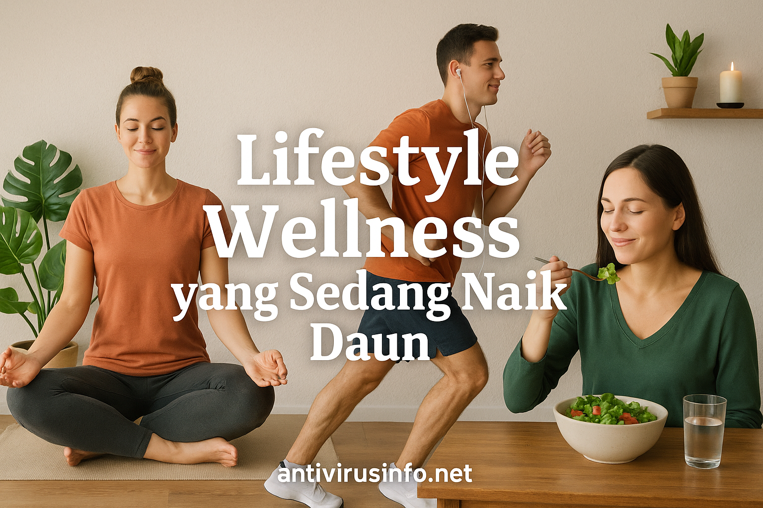 Lifestyle Wellness yang Sedang Naik Daun