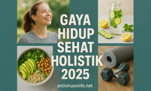 Gaya Hidup Sehat Holistik 2025 Gaya Hidup Sehat Holistik 2025
