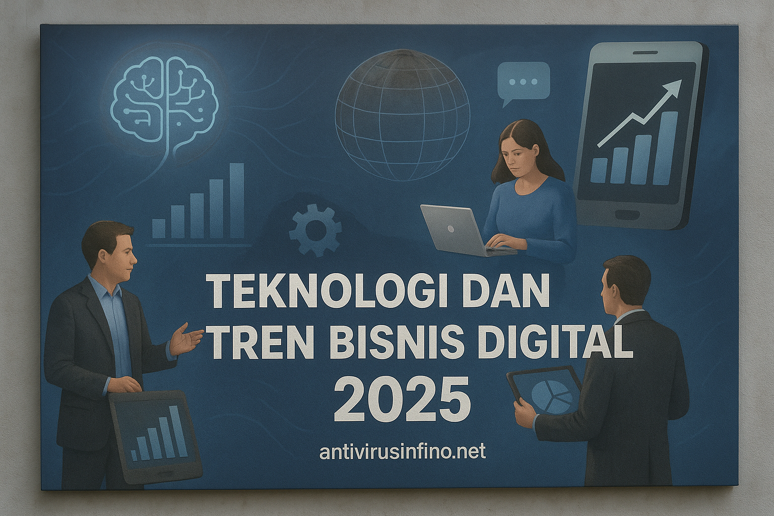 Teknologi dan Tren Bisnis Digital 2025