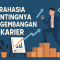 Rahasia Pentingnya Pengembangan Karier