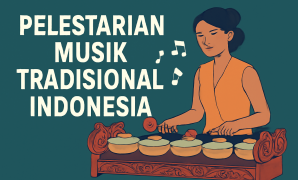 Pelestarian Musik Tradisional Indonesia