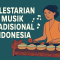 Pelestarian Musik Tradisional Indonesia