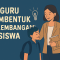 Guru Membentuk Perkembangan Siswa