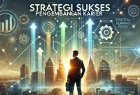 Strategi Sukses Pengembangan Karier
