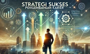 Strategi Sukses Pengembangan Karier