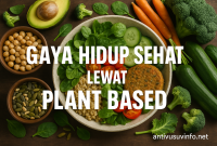 Gaya Hidup Sehat Lewat Plant Based Gaya Hidup Sehat Lewat Plant Based