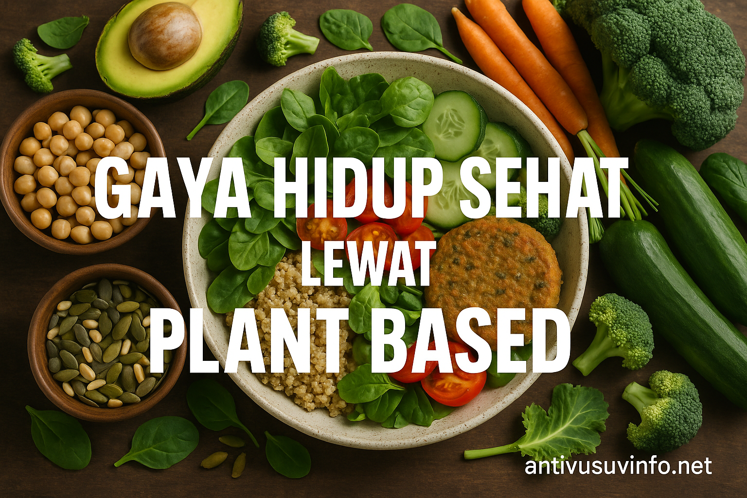 Gaya Hidup Sehat Lewat Plant Based Gaya Hidup Sehat Lewat Plant Based