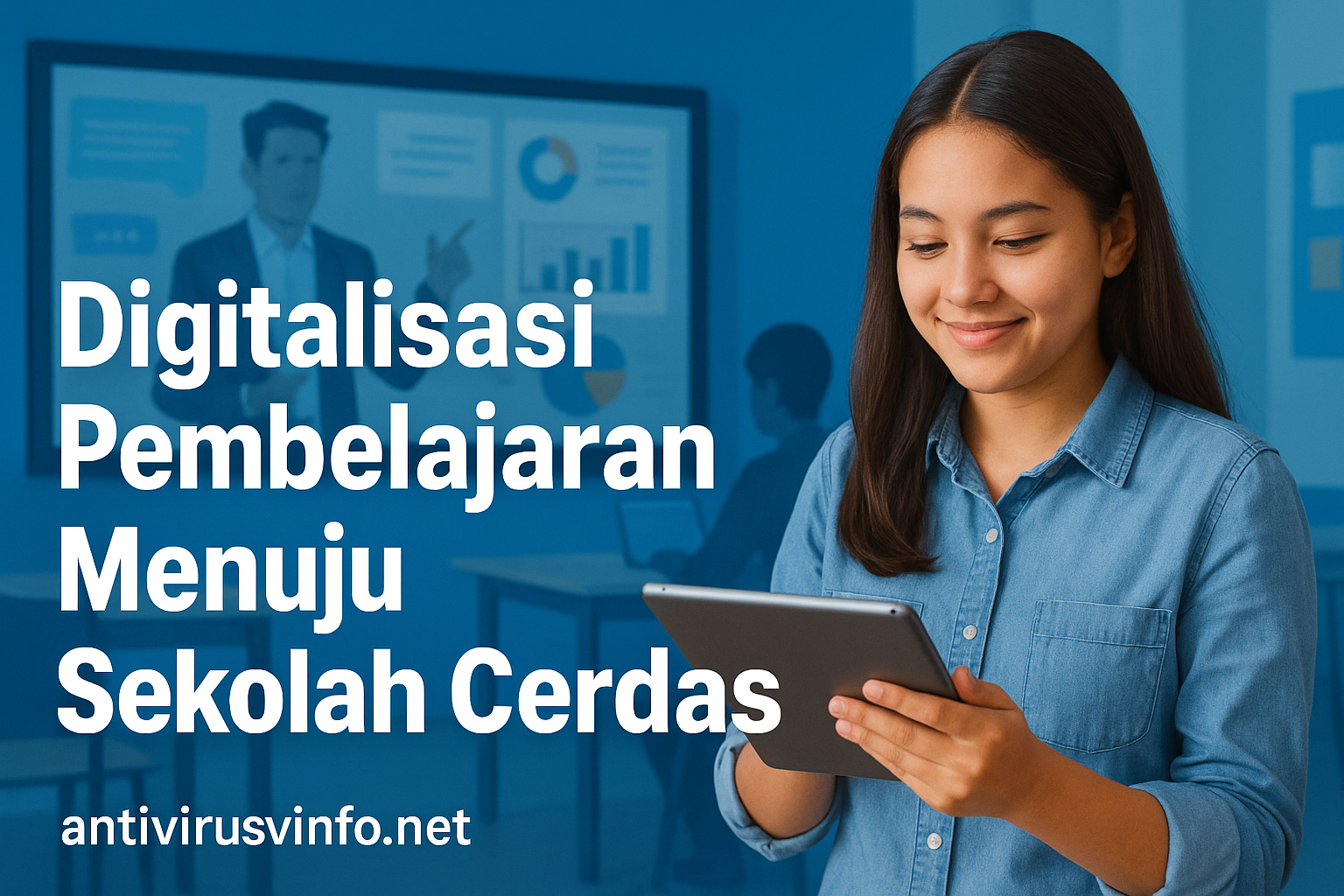 Digitalisasi Pembelajaran Menuju Sekolah Cerdas