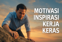Motivasi Inspirasi Kerja Keras