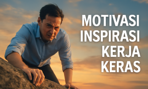Motivasi Inspirasi Kerja Keras