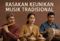 Rasakan Keunikan Musik Tradisional