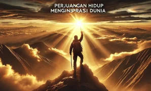 Perjuangan Hidup Menginspirasi Dunia