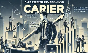 Cara Efektif Mengembangkan Karier