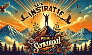 Kata Inspiratif Penuh Semangat