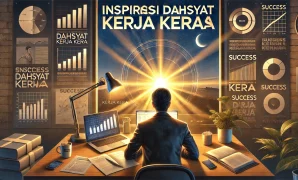 Inspirasi Dahsyat Kerja Keras