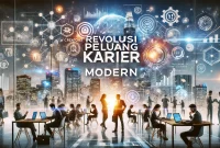 Revolusi Peluang Karier Modern Revolusi Peluang Karier Modern
