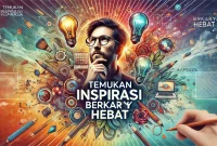 Temukan Inspirasi Berkarya Hebat Temukan Inspirasi Berkarya Hebat