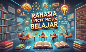 Rahasia Efektif Proses Belajar
