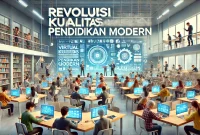 Revolusi Kualitas Pendidikan Modern