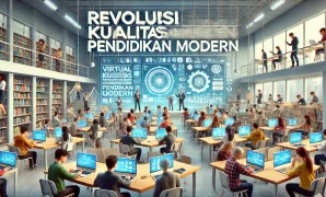 Revolusi Kualitas Pendidikan Modern