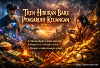 Tren Hiburan Baru Pengaruhi Keuangan