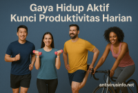 Gaya Hidup Aktif Kunci Produktivitas Harian Gaya Hidup Aktif Kunci Produktivitas Harian