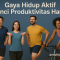 Gaya Hidup Aktif Kunci Produktivitas Harian