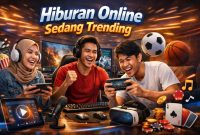 Hiburan Online Sedang Trending