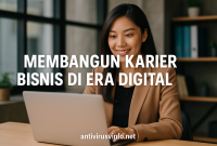 Membangun Karier Bisnis Di Era Digital Membangun Karier Bisnis Di Era Digital