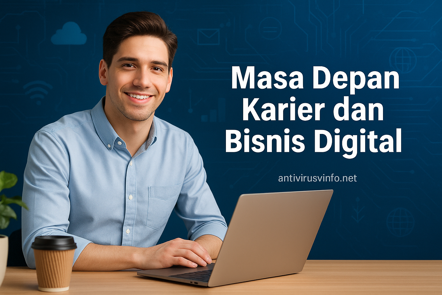 Membangun Karier Bisnis Di Era Digital 1 Masa Depan Karier dan Bisnis Digital