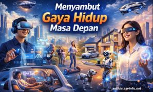 Menyambut Gaya Hidup Masa Depan Menyambut Gaya Hidup Masa Depan